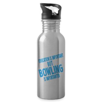 Education Is Important | Bowling Is Importanter - Water bottle with straw - silver - Right