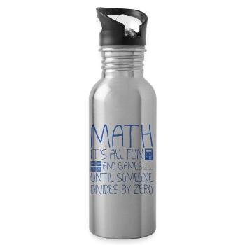 All Fun And Games Until Someone Divides By Zero 2 - Water bottle with straw - silver - Right