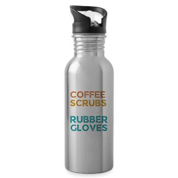 Cute Funny Coffee, Scrubs, and Rubber Gloves - Fun - Water bottle with straw - silver - Right