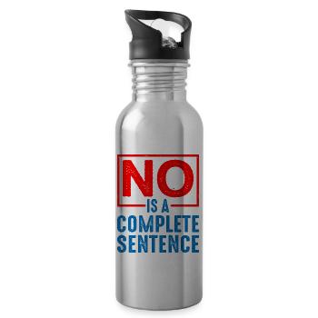 No Is A Complete Sentence 19 - Trinkflasche mit integriertem Trinkhalm - Lightsilver - Rechts