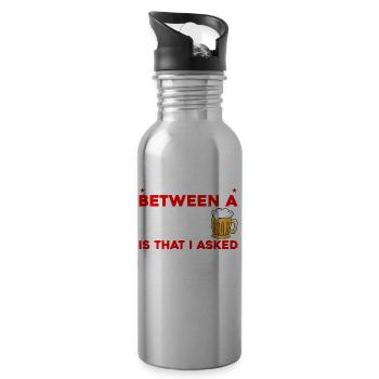 The Difference Between A Beer And Your Opinion 2 - Water bottle with straw - silver - Right