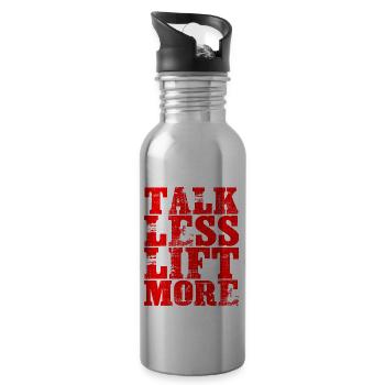 Talk Less Lift More 12 - Water bottle with straw - silver - Right