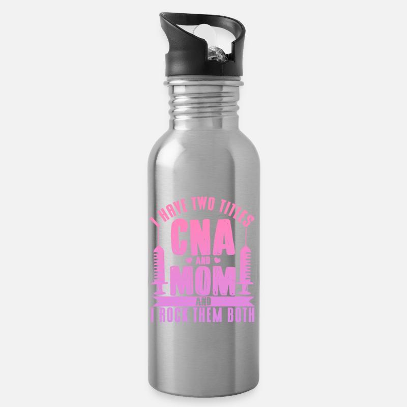 CNA Mom Ich habe zwei Titel CNA und Mom Mutter Mut - Trinkflasche mit integriertem Trinkhalm - Lightsilver