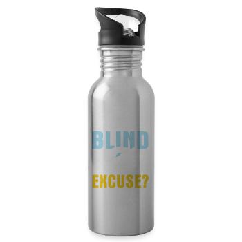 I'm Legally Blind What Is Your Excuse? Cane Blind - Water bottle with straw - silver - Right