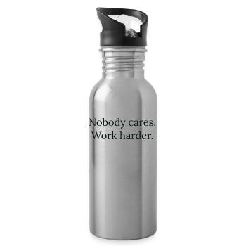 "Nobody cares. Work harder." - Motivation Design - Trinkflasche mit integriertem Trinkhalm - Lightsilver - Rechts