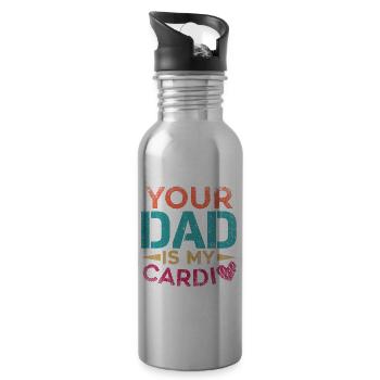 Your Dad Is My Cardio Sport Fitness Energy Gym - Water bottle with straw - silver - Right