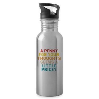 A penny for your thoughts seems a little - Water bottle with straw - silver - Right