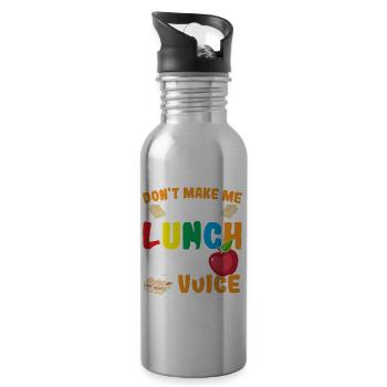 Don't Make Me Use My Lunch Lady Voice Cafeteria - Water bottle with straw - silver - Right