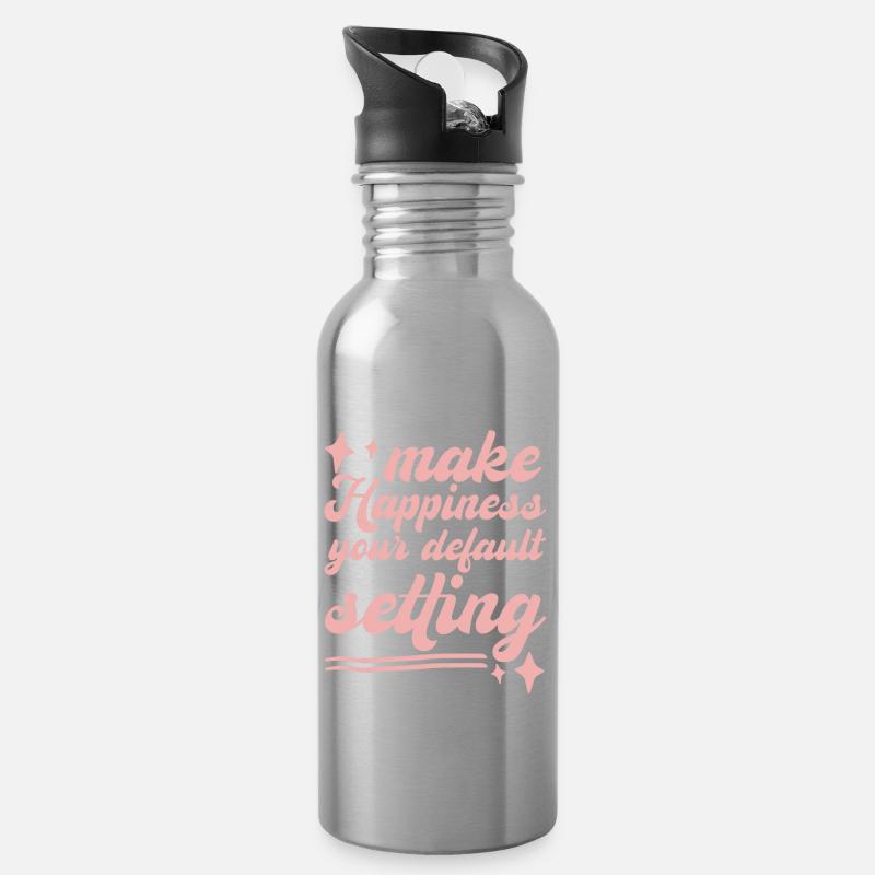 Make Happiness Your Default Setting - Trinkflasche mit integriertem Trinkhalm - Lightsilver