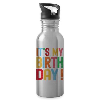 It's My Birthday Funny Design for Birthday Party - Water bottle with straw - silver - Right