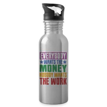 Everybody Wants The Money Nobody Wants The Work 23 - Trinkflasche mit integriertem Trinkhalm - Lightsilver - Rechts