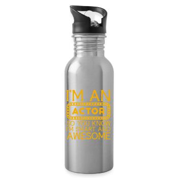 I'm An Actor So You Know I'm Smart And Awesome 4 - Water bottle with straw - silver - Right