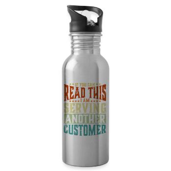 If You Can Read This I'm Serving Another Customer2 - Trinkflasche mit integriertem Trinkhalm - Lightsilver - Rechts