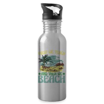 First We Teach And Then We Beach 10 - Trinkflasche mit integriertem Trinkhalm - Lightsilver - Rechts