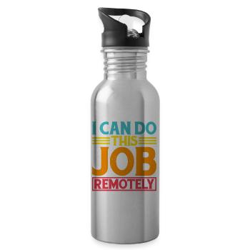 I Can Do This Job Remotely 5 - Trinkflasche mit integriertem Trinkhalm - Lightsilver - Rechts