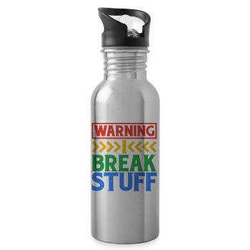 Warning I Break Stuff 6 - Water bottle with straw - silver - Right