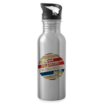 I'm Not Dramatic, I'm Theatrical 50 - Water bottle with straw - silver - Right