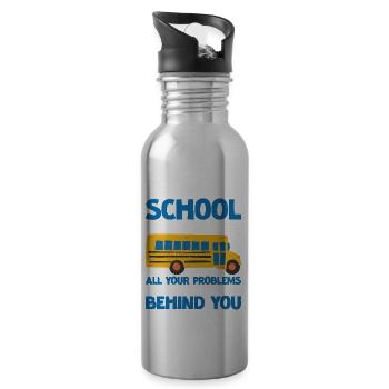 School Bus Driver, All Problems Behind You 3 - Trinkflasche mit integriertem Trinkhalm - Lightsilver - Rechts