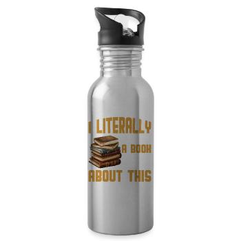 I Literally Wrote A Book To Warn You All About 2 - Trinkflasche mit integriertem Trinkhalm - Lightsilver - Rechts
