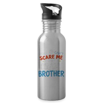 You Cant Scare Me I Have a Crazy Brother - Water bottle with straw - silver - Right