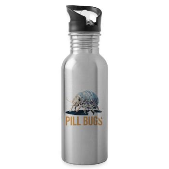 I'm only talking to my pill bugs today - Water bottle with straw - silver - Right
