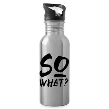 so what na und Spruch Schrift Englisch - Trinkflasche mit integriertem Trinkhalm - Lightsilver - Rechts