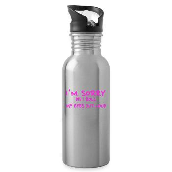Sarkastisches Geschenk Entschuldigung, habe ich meine Augen laut verdreht - Trinkflasche mit integriertem Trinkhalm - Lightsilver - Rechts