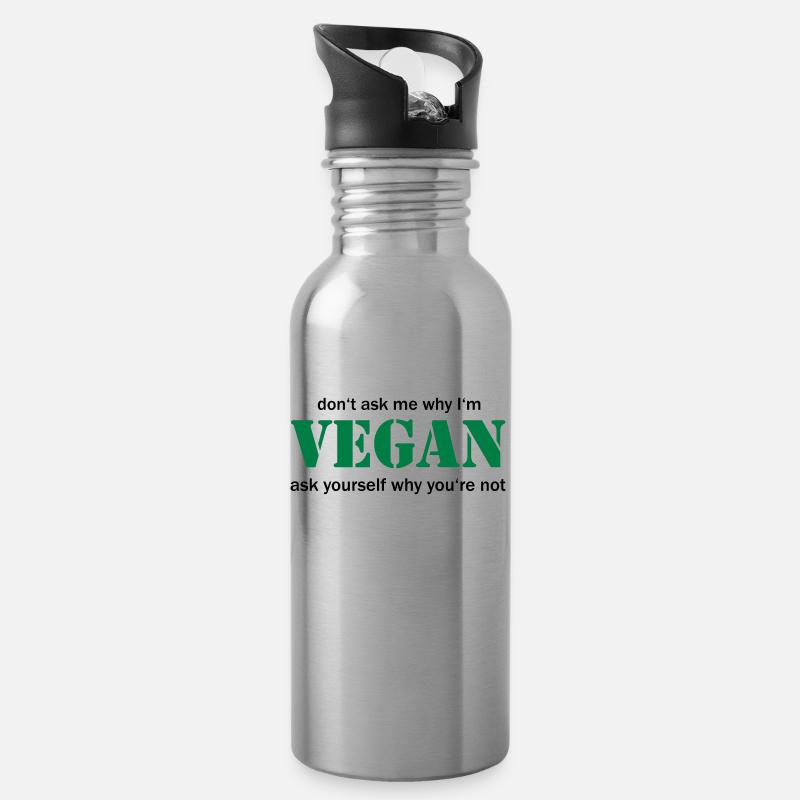 don't ask me why I'm vegan - Water bottle with straw - silver