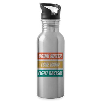 Drink Water Love Hard Fight Racism Shirt End - Trinkflasche mit integriertem Trinkhalm - Lightsilver - Rechts