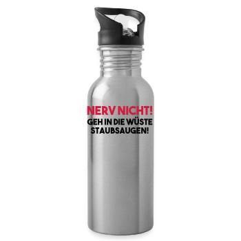 NERV NICHT! GEH IN DIE WÜSTE STAUBSAUGEN! Geschenk - Trinkflasche mit integriertem Trinkhalm - Lightsilver - Rechts