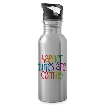 Happier Times Are Coming - Water bottle with straw - silver - Right