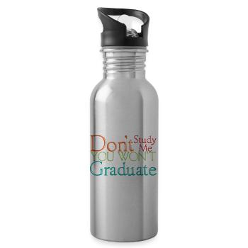 Don't Study Me You Won't Graduate 4 - Trinkflasche mit integriertem Trinkhalm - Lightsilver - Rechts