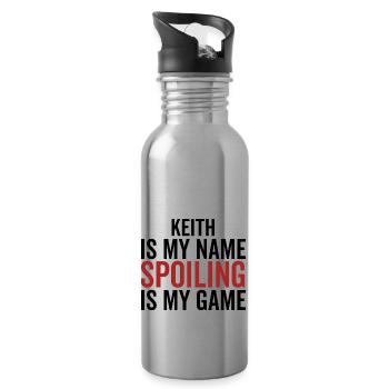 Keith is My Name Spoiling is My Game - Water bottle with straw - silver - Right