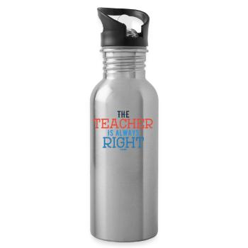 Teacher saying funny school gift - Water bottle with straw - silver - Right