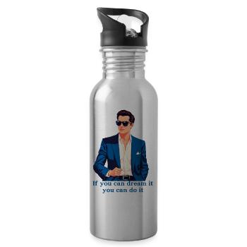 If you can dream it you can do it - Water bottle with straw - silver - Right