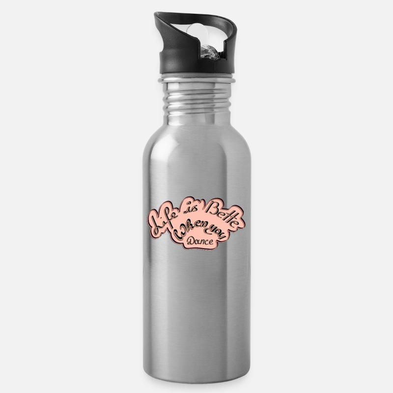 Live is betten when you Dance - Water bottle with straw - silver