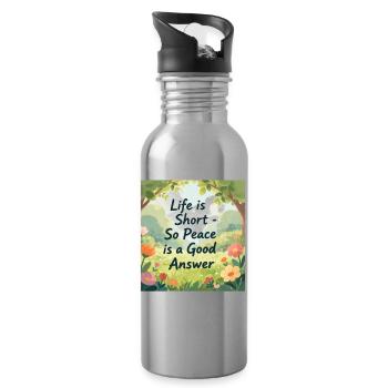 Das Leben ist kurz Frieden ist eine gute Antwort - Trinkflasche mit integriertem Trinkhalm - Lightsilver - Rechts