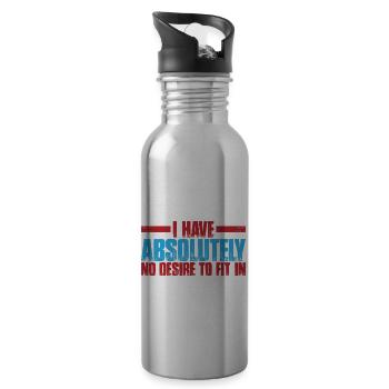 I have absolutely no desire to fit in 3 - Water bottle with straw - silver - Right