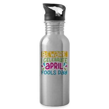 Caution I Celebrate April Fool's Joke April Joke - Water bottle with straw - silver - Right