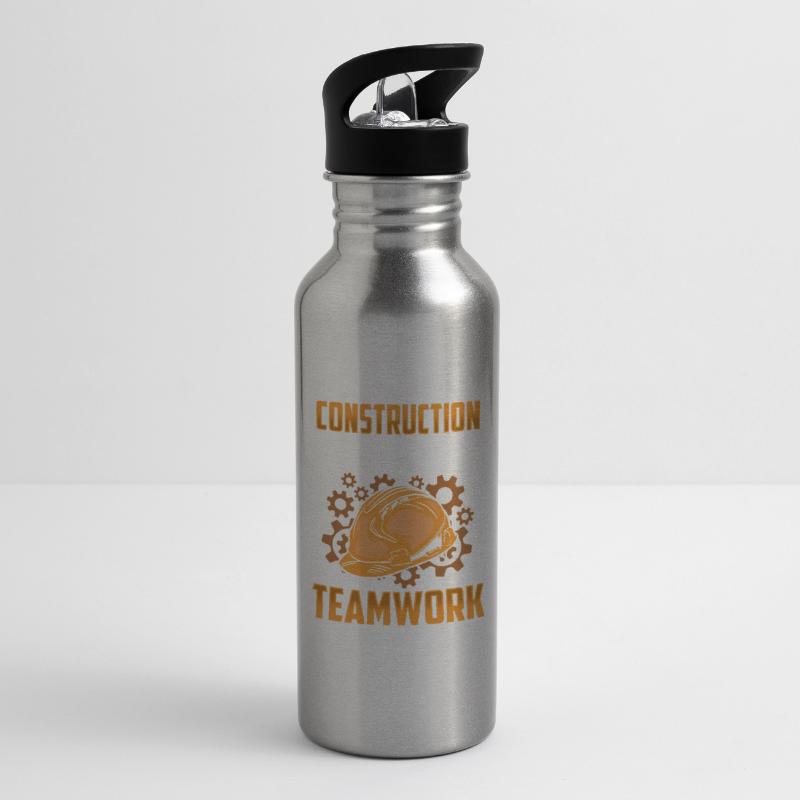 Construction work is teamwork Construction Teamwork Construction site Water bottle with straw