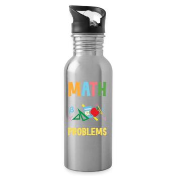 Math Teachers Have Too Many Problems - Trinkflasche mit integriertem Trinkhalm - Lightsilver - Rechts