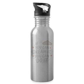 If You Can Dream It You Can Do It Goals Motivation - Water bottle with straw - silver - Right
