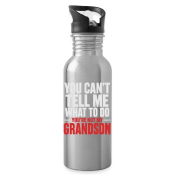 Humour Grand-Père & Grand-Mère - You're Not My Gra - Gourde avec paille intégrée - argent clair - Droite