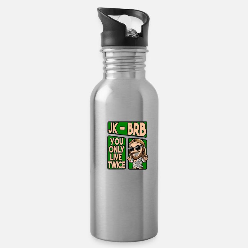 JK - BRB YOU ONLY LIVE TWICE - Trinkflasche mit integriertem Trinkhalm - Lightsilver