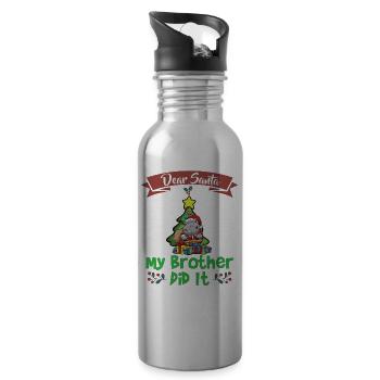 Dear Santa My Brother Did It Siblings Christmas - Water bottle with straw - silver - Right