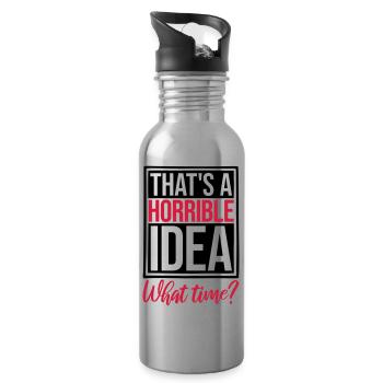 Thats a horrible Idea - Water bottle with straw - silver - Right