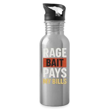 Rage Bait Pays My Bills, Funny Meme  - Water bottle with straw - silver - Right