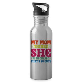 My Mom Thinks She Is In Charge That's So Cute 2 - Trinkflasche mit integriertem Trinkhalm - Lightsilver - Rechts