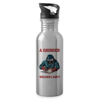A Grinder And Paint Make Me The Welder I Ain't 2 - Trinkflasche mit integriertem Trinkhalm - Lightsilver - Rechts