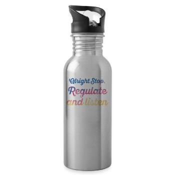 Stop Regulating and Listening Teacher - Water bottle with straw - silver - Right